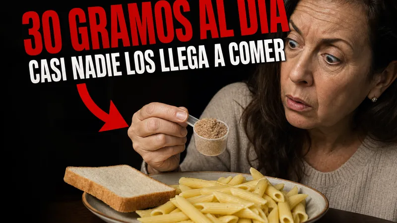 La fibra que te falta: por qué casi nadie llega a los 30 gramos al día