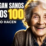 La ciencia ya sabe qué hacen las personas que llegan sanas a los 100 años