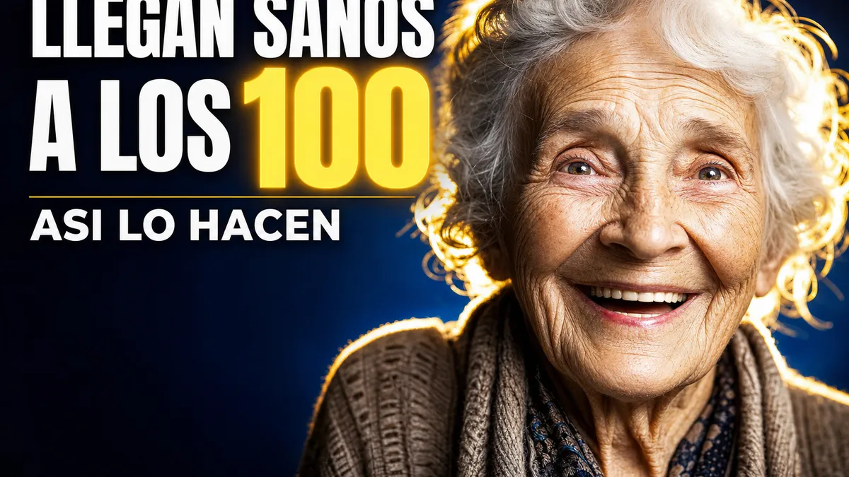La ciencia ya sabe qué hacen las personas que llegan sanas a los 100 años